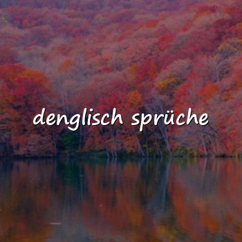 denglisch sprüche - 2026