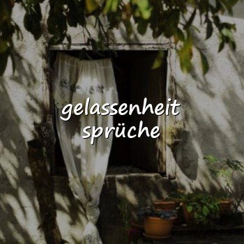 gelassenheit sprüche - 2026