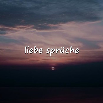 liebe sprüche - 2026