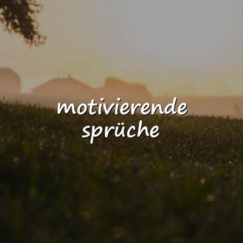 motivierende sprüche - 2026
