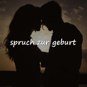 spruch zur geburt - 2026