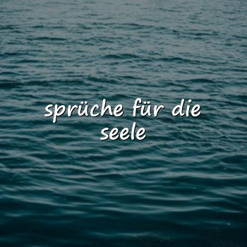 sprüche für die seele - 2026