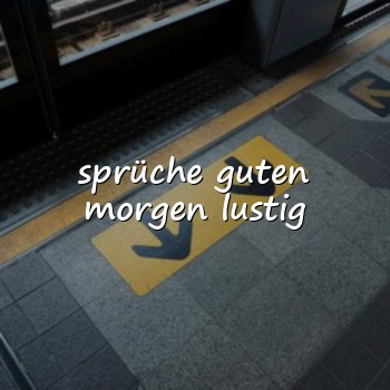 sprüche guten morgen lustig - 2026