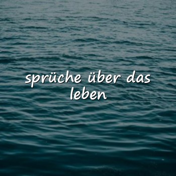 sprüche über das leben - 2026