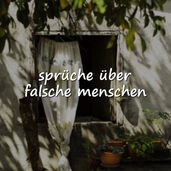 sprüche über falsche menschen - 2026