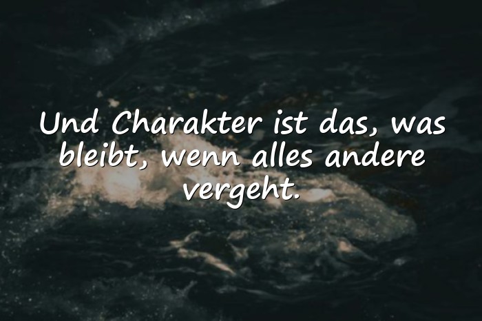 Bilder mit charakter sprüche - 1