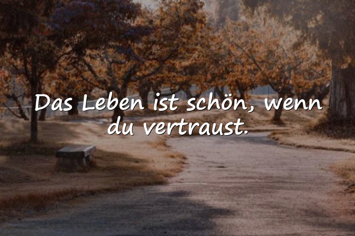 Bilder mit das leben ist schön sprüche - 23