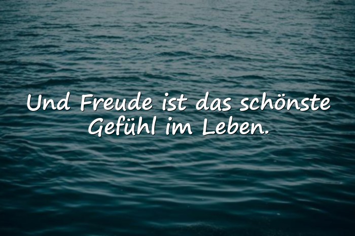 Bilder mit freude sprüche - 1