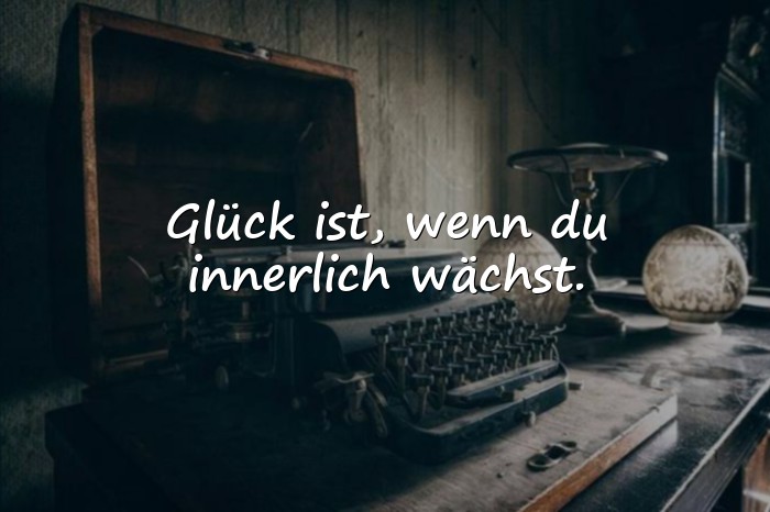 Bilder mit glück ist sprüche - 6