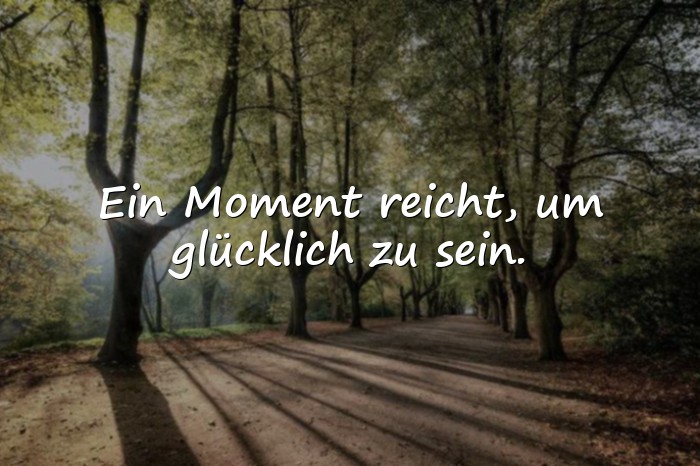 Bilder mit glücksmomente sprüche - 9