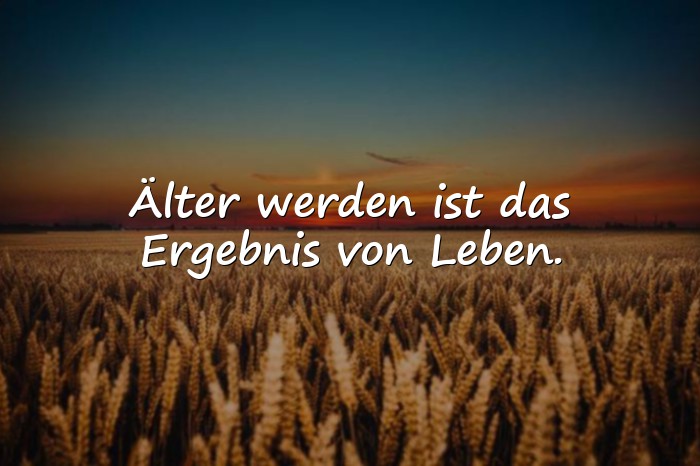 Bilder mit älter werden sprüche - 11