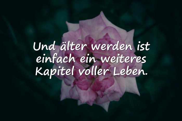 Bilder mit älter werden sprüche - 1