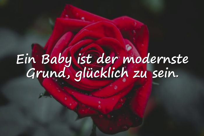Bilder mit moderne sprüche zur geburt - 1