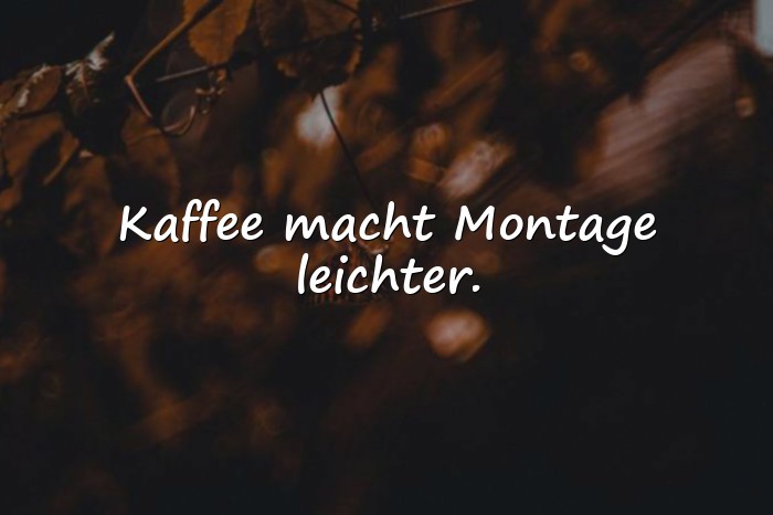 Bilder mit montag sprüche - 21