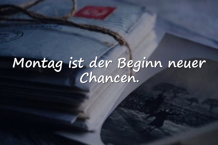 Bilder mit montag sprüche - 16