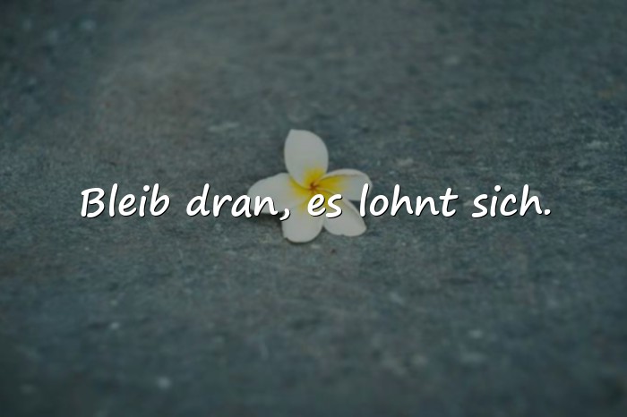 Bilder mit motivierende positive sprüche - 20