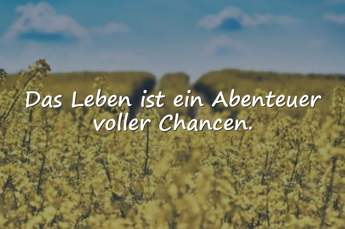 Bilder mit schöne sprüche über das leben - 1