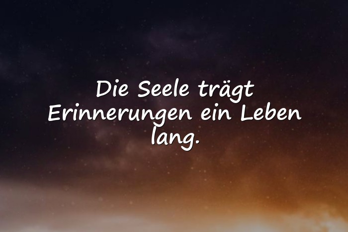 Bilder mit sprüche aus der seele - 11