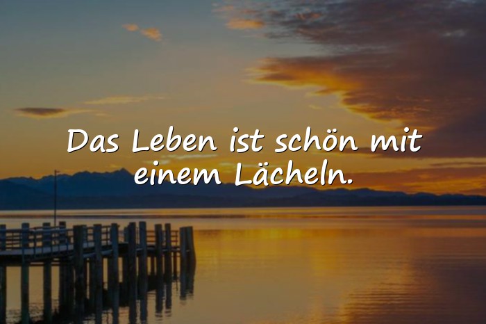 Bilder mit sprüche das leben ist schön - 16