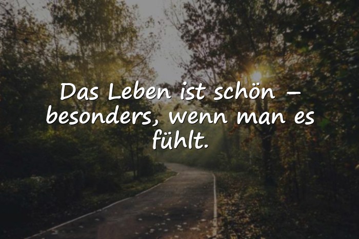 Bilder mit sprüche das leben ist schön - 1