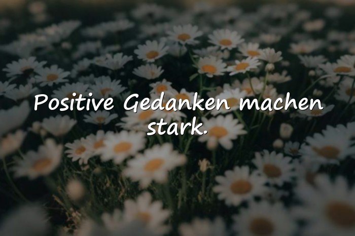 Bilder mit sprüche positiv - 16