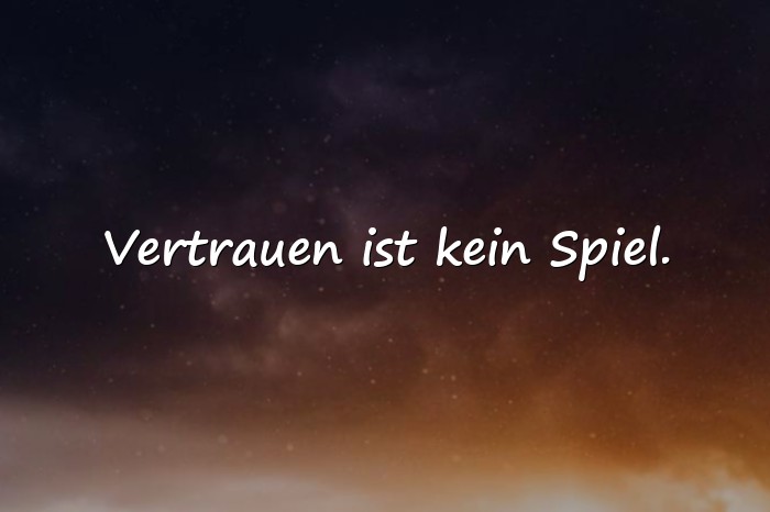 Bilder mit sprüche über vertrauen - 17